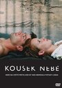 Kousek nebe (2005) кадры фильма смотреть онлайн в хорошем качестве