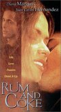 Rum and Coke (1999) кадры фильма смотреть онлайн в хорошем качестве Rum and Coke (1999) кадры фильма смотреть онлайн в хорошем качестве