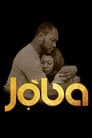 Джоба (2019) скачать бесплатно в хорошем качестве без регистрации и смс 1080p Джоба (2019) скачать бесплатно в хорошем качестве без регистрации и смс 1080p
