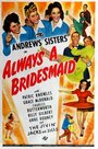 Always a Bridesmaid (1943) трейлер фильма в хорошем качестве 1080p