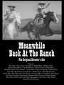 Смотреть «Meanwhile, Back at the Ranch» онлайн фильм в хорошем качестве