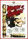 Смотреть «Women in Bondage» онлайн фильм в хорошем качестве