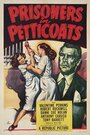 Prisoners in Petticoats (1950) скачать бесплатно в хорошем качестве без регистрации и смс 1080p