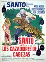 Смотреть «Santo contra los cazadores de cabezas» онлайн фильм в хорошем качестве