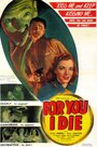 For You I Die (1947) трейлер фильма в хорошем качестве 1080p