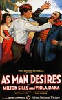 Смотреть «As Man Desires» онлайн фильм в хорошем качестве