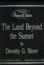 Страна по ту сторону заката (1912)