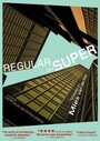 Смотреть «Regular or Super: Views on Mies van der Rohe» онлайн фильм в хорошем качестве