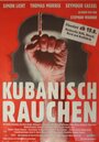 Kubanisch rauchen (1999) трейлер фильма в хорошем качестве 1080p