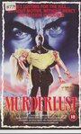 Murderlust (1985) скачать бесплатно в хорошем качестве без регистрации и смс 1080p