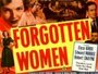 Forgotten Women (1949) скачать бесплатно в хорошем качестве без регистрации и смс 1080p