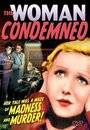 Смотреть «The Woman Condemned» онлайн фильм в хорошем качестве