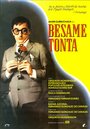 Bésame, tonta (1982)