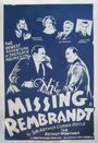 The Missing Rembrandt (1932) скачать бесплатно в хорошем качестве без регистрации и смс 1080p The Missing Rembrandt (1932) скачать бесплатно в хорошем качестве без регистрации и смс 1080p