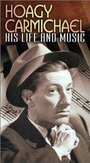 Смотреть «Hoagy Carmichael» онлайн фильм в хорошем качестве