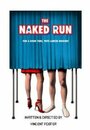 The Naked Run (2002) скачать бесплатно в хорошем качестве без регистрации и смс 1080p The Naked Run (2002) скачать бесплатно в хорошем качестве без регистрации и смс 1080p
