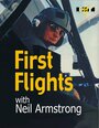 First Flights with Neil Armstrong (1991) скачать бесплатно в хорошем качестве без регистрации и смс 1080p