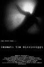 Beneath the Mississippi (2008) трейлер фильма в хорошем качестве 1080p