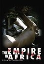 The Empire in Africa (2006) трейлер фильма в хорошем качестве 1080p