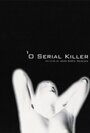 O Serial Killer (2004) скачать бесплатно в хорошем качестве без регистрации и смс 1080p