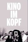 Kino im Kopf (1996) скачать бесплатно в хорошем качестве без регистрации и смс 1080p Kino im Kopf (1996) скачать бесплатно в хорошем качестве без регистрации и смс 1080p