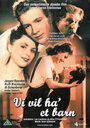 Vi vil ha' et barn (1949)