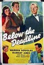 Below the Deadline (1946) трейлер фильма в хорошем качестве 1080p