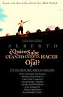 Alberto: ¿Quién sabe cuánto cuesta hacer un ojal? (2005)