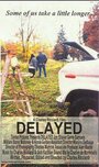 Delayed (2002) скачать бесплатно в хорошем качестве без регистрации и смс 1080p Delayed (2002) скачать бесплатно в хорошем качестве без регистрации и смс 1080p