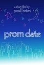 Prom Date (2006) трейлер фильма в хорошем качестве 1080p