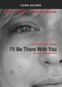 I'll Be There with You (2006) кадры фильма смотреть онлайн в хорошем качестве