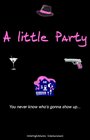 A Little Party (2009) трейлер фильма в хорошем качестве 1080p A Little Party (2009) трейлер фильма в хорошем качестве 1080p