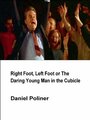 Right Foot, Left Foot or The Daring Young Man in the Cubicle (2004) скачать бесплатно в хорошем качестве без регистрации и смс 1080p