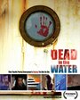 Dead in the Water (2006) скачать бесплатно в хорошем качестве без регистрации и смс 1080p Dead in the Water (2006) скачать бесплатно в хорошем качестве без регистрации и смс 1080p