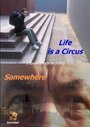 Life Is a Circus (2004) кадры фильма смотреть онлайн в хорошем качестве