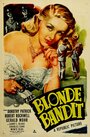 The Blonde Bandit (1950)