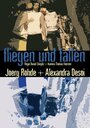 Fliegen und fallen (2006) трейлер фильма в хорошем качестве 1080p Fliegen und fallen (2006) трейлер фильма в хорошем качестве 1080p