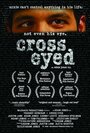 Cross Eyed (2006) кадры фильма смотреть онлайн в хорошем качестве