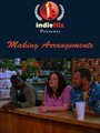 Making Arrangements (2002) кадры фильма смотреть онлайн в хорошем качестве