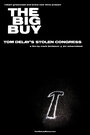 The Big Buy: Tom DeLay's Stolen Congress (2006) трейлер фильма в хорошем качестве 1080p