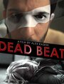 Dead Beat (2006) скачать бесплатно в хорошем качестве без регистрации и смс 1080p Dead Beat (2006) скачать бесплатно в хорошем качестве без регистрации и смс 1080p