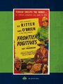 Frontier Fugitives (1945) скачать бесплатно в хорошем качестве без регистрации и смс 1080p