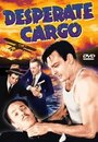 Desperate Cargo (1941) скачать бесплатно в хорошем качестве без регистрации и смс 1080p