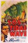 S.O.S. Tidal Wave (1939)