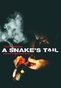 A Snake's Tail (2006) кадры фильма смотреть онлайн в хорошем качестве