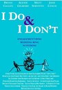 I Do & I Don't (2007) трейлер фильма в хорошем качестве 1080p