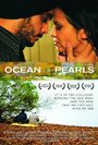 Ocean of Pearls (2008) скачать бесплатно в хорошем качестве без регистрации и смс 1080p