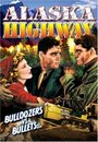 Смотреть «Alaska Highway» онлайн фильм в хорошем качестве