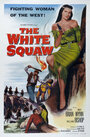 The White Squaw (1956) трейлер фильма в хорошем качестве 1080p