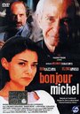 Bonjour Michel (2005) кадры фильма смотреть онлайн в хорошем качестве